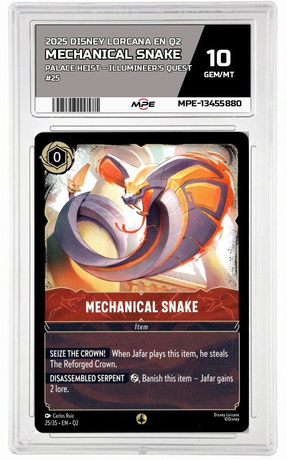 2025 DISNEY LORCANA EN Q2 Palace Heist – Illumineer's Quest #25 MECHANICAL SNAKE MPE 10 GEM/MT — graded card auctioned from the MPE vault