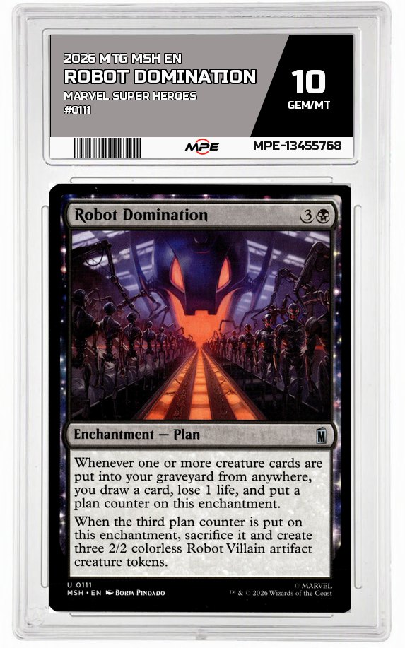 2026 MTG MSH EN Marvel Super Heroes #0111 ROBOT DOMINATION MPE 10 GEM/MT — graded card auctioned from the MPE vault