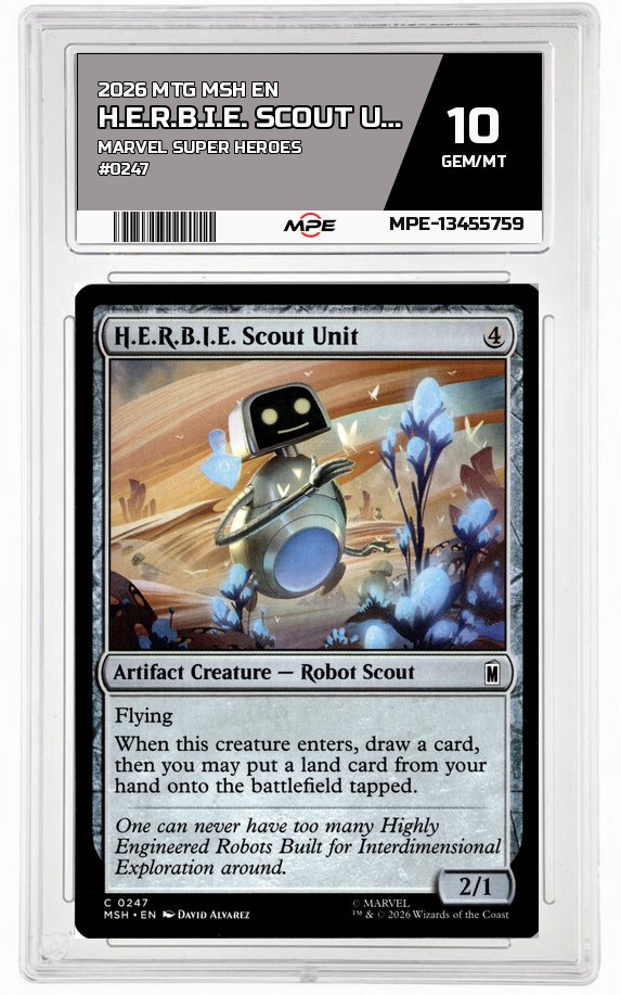 2026 MTG MSH EN Marvel Super Heroes #0247 H.E.R.B.I.E. SCOUT UNIT MPE 10 GEM/MT — graded card auctioned from the MPE vault