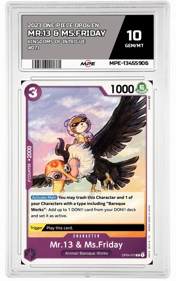 2023 ONE PIECE OP04 EN Kingdoms of Intrigue #073 MR.13 & MS.FRIDAY MPE 10 GEM/MT — graded card auctioned from the MPE vault