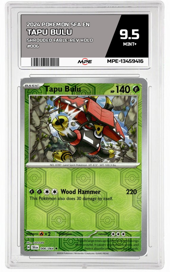 2024 POKEMON SFA EN SHROUDED FABLE-REV HOLO #006 Tapu Bulu MPE 9.5 MINT+ — graded card auctioned from the MPE vault