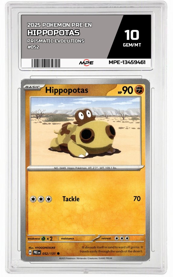 2025 POKEMON PRE EN PRISMATIC EVOLUTIONS #052 HIPPOPOTAS MPE 10 GEM/MT — graded card auctioned from the MPE vault