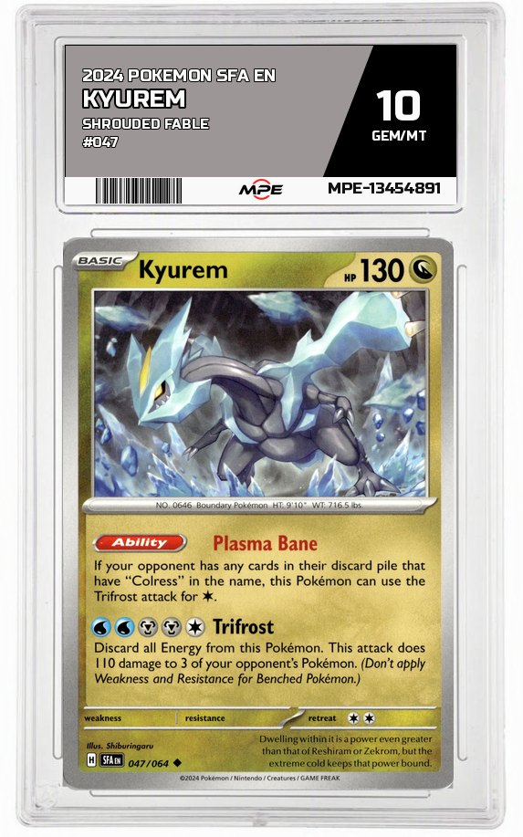 2024 POKEMON SFA EN Shrouded Fable #047 KYUREM MPE 10 GEM/MT — graded card auctioned from the MPE vault