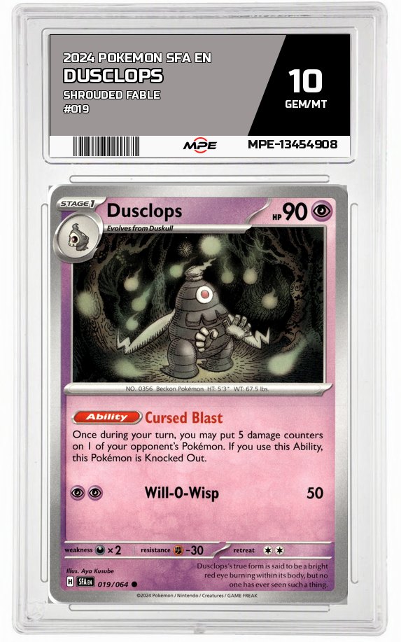2024 POKEMON SFA EN Shrouded Fable #019 DUSCLOPS MPE 10 GEM/MT — graded card auctioned from the MPE vault