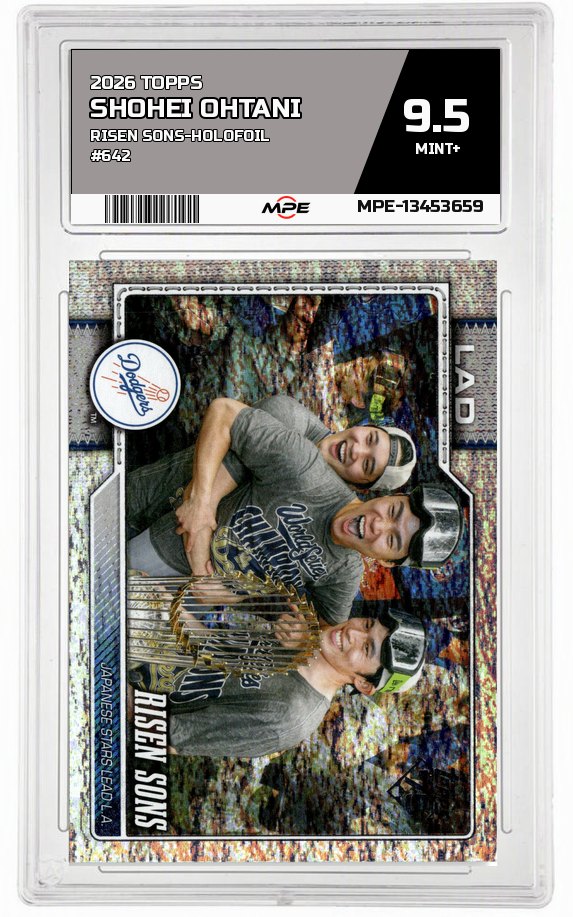 2026 TOPPS RISEN SONS-HOLOFOIL #642 SHOHEI OHTANI MPE 9.5 MINT+ — graded card auctioned from the MPE vault