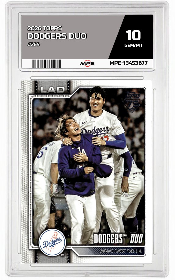 2026 TOPPS #265 DODGERS DUO MPE 10 GEM/MT — graded card auctioned from the MPE vault