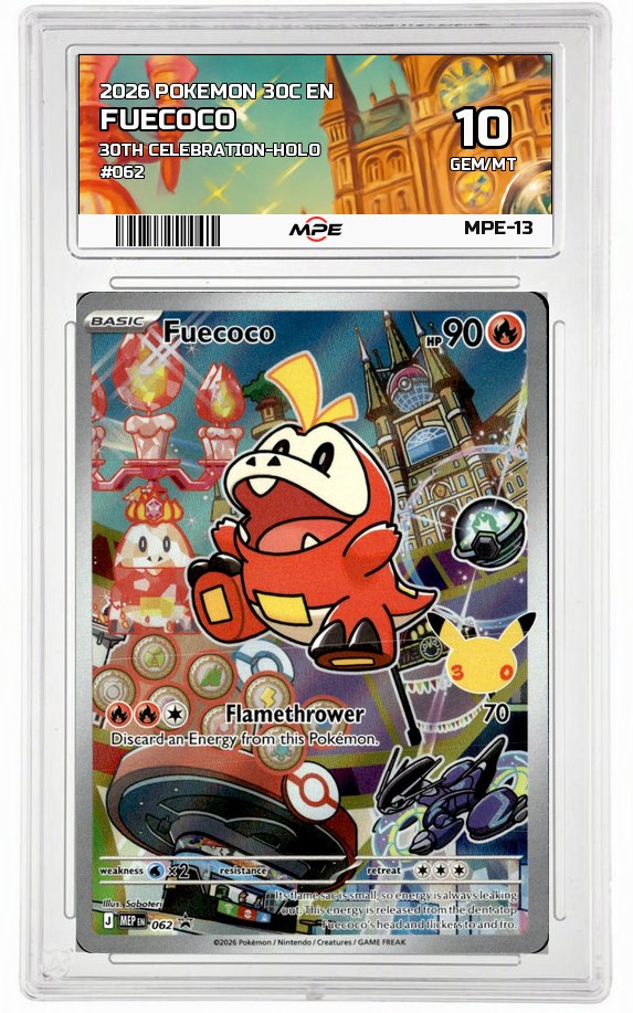 2026 POKEMON 30C EN 30th Celebration-HOLO #062 FUECOCO MPE 10 GEM/MT — graded card auctioned from the MPE vault