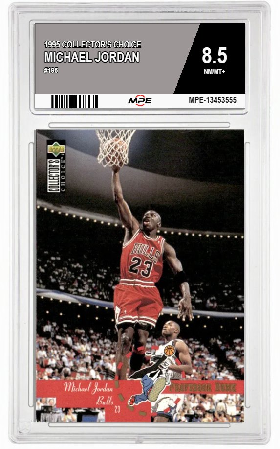 1995 COLLECTOR'S CHOICE #195 MICHAEL JORDAN MPE 8.5 NM/MT+ — graded card auctioned from the MPE vault
