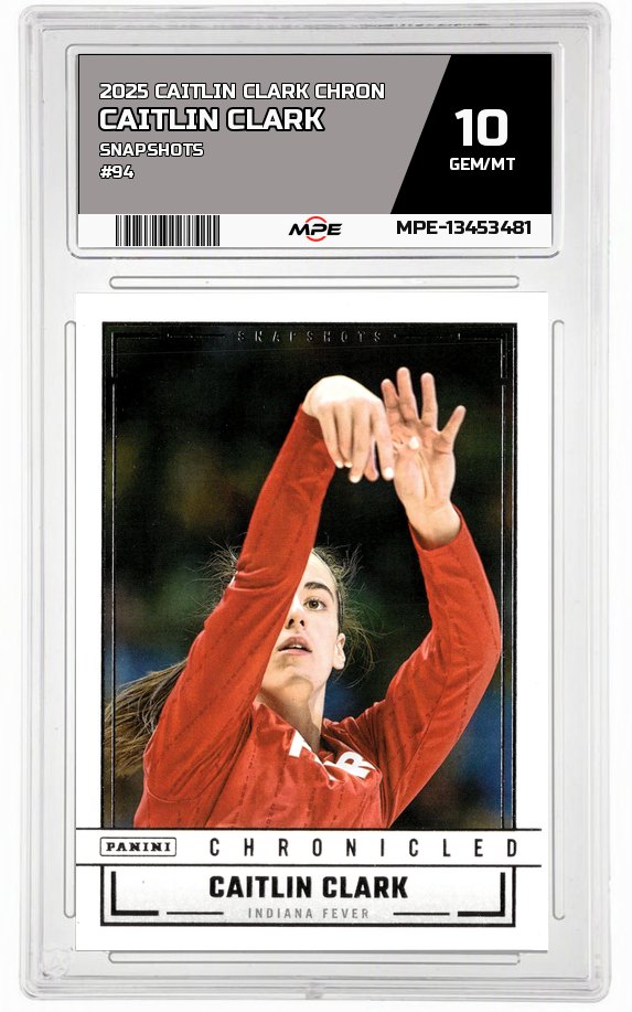 2025 CAITLIN CLARK CHRON SNAPSHOTS #94 CAITLIN CLARK MPE 10 GEM/MT — graded card auctioned from the MPE vault