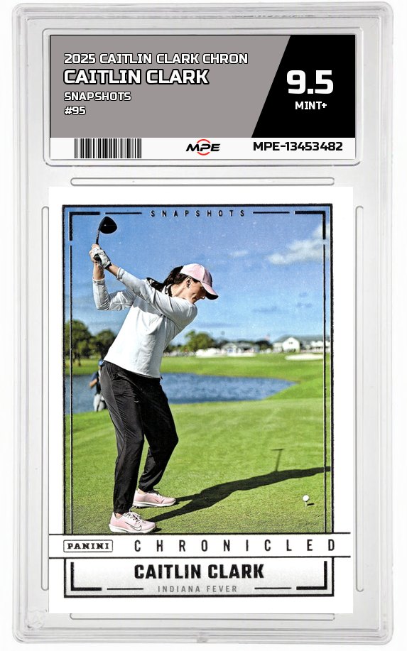 2025 CAITLIN CLARK CHRON SNAPSHOTS #95 CAITLIN CLARK MPE 9.5 MINT+ — graded card auctioned from the MPE vault