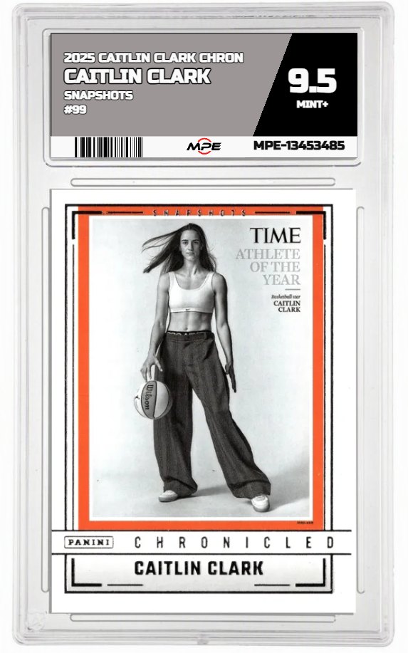 2025 CAITLIN CLARK CHRON SNAPSHOTS #99 CAITLIN CLARK MPE 9.5 MINT+ — graded card auctioned from the MPE vault