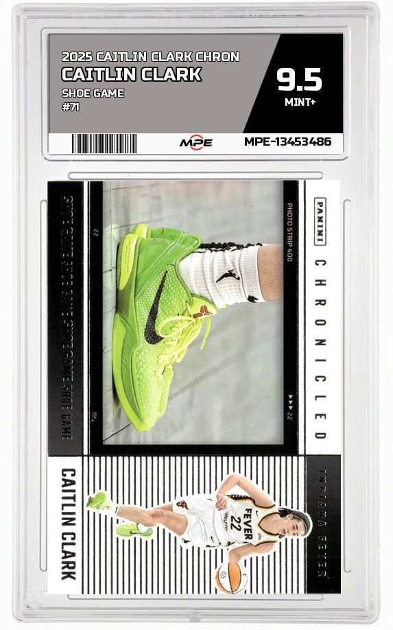 2025 CAITLIN CLARK CHRON SHOE GAME #71 CAITLIN CLARK MPE 9.5 MINT+ — graded card auctioned from the MPE vault