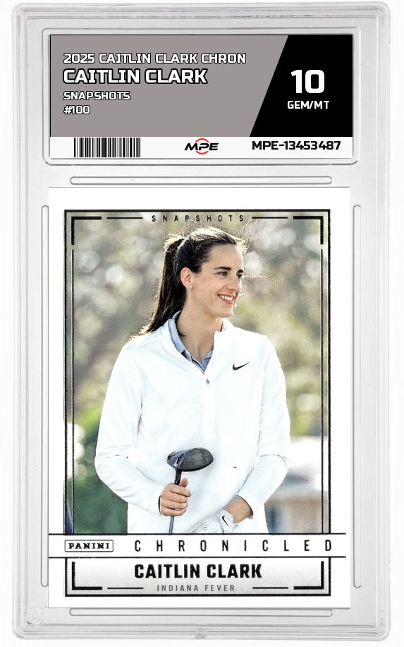 2025 CAITLIN CLARK CHRON SNAPSHOTS #100 CAITLIN CLARK MPE 10 GEM/MT — graded card auctioned from the MPE vault