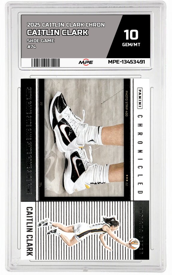 2025 CAITLIN CLARK CHRON SHOE GAME #74 CAITLIN CLARK MPE 10 GEM/MT — graded card auctioned from the MPE vault