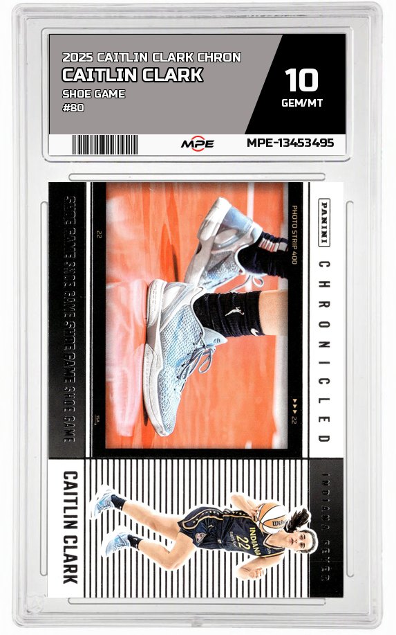 2025 CAITLIN CLARK CHRON SHOE GAME #80 CAITLIN CLARK MPE 10 GEM/MT — graded card auctioned from the MPE vault