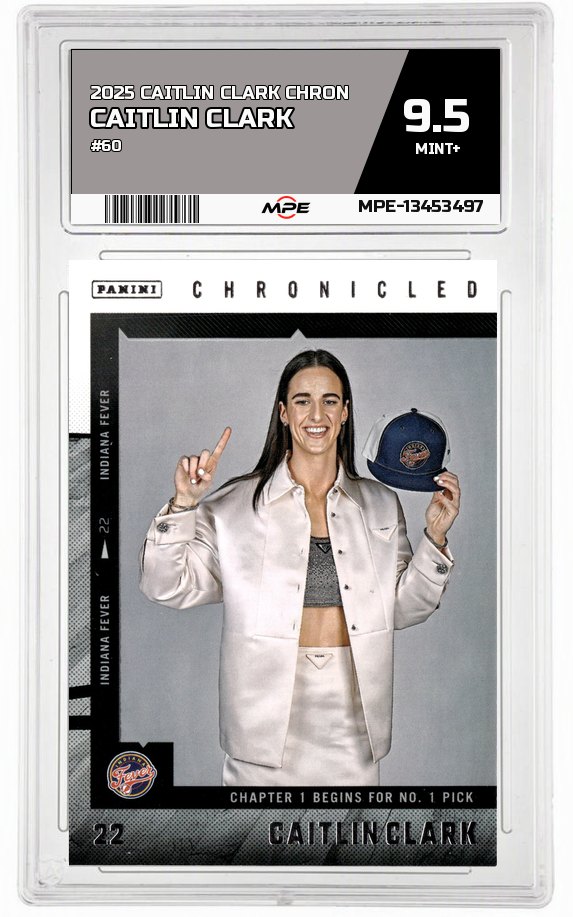 2025 CAITLIN CLARK CHRON #60 CAITLIN CLARK MPE 9.5 MINT+ — graded card auctioned from the MPE vault