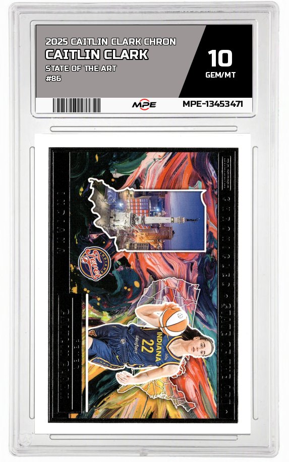 2025 CAITLIN CLARK CHRON STATE OF THE ART #86 CAITLIN CLARK MPE 10 GEM/MT — graded card auctioned from the MPE vault