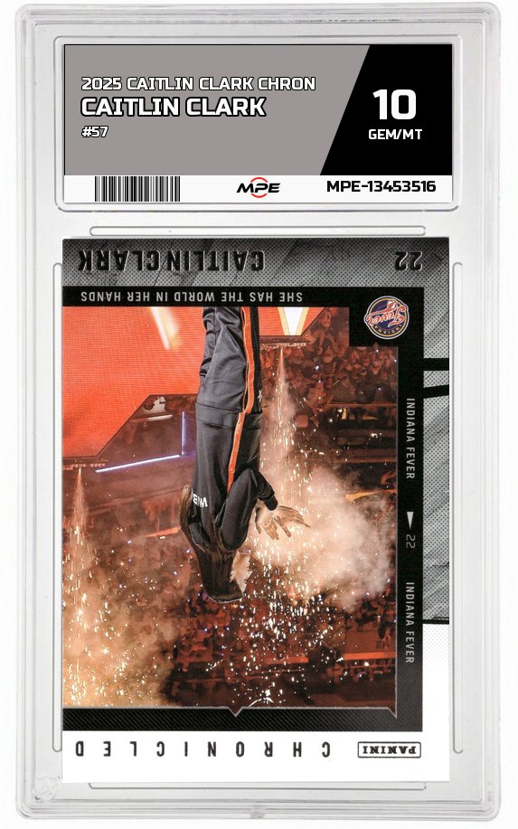 2025 CAITLIN CLARK CHRON #57 CAITLIN CLARK MPE 10 GEM/MT — graded card auctioned from the MPE vault