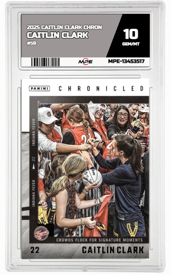 2025 CAITLIN CLARK CHRON #59 CAITLIN CLARK MPE 10 GEM/MT — graded card auctioned from the MPE vault
