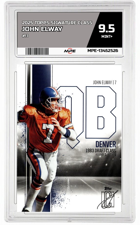 2025 TOPPS SIGNATURE CLASS #13 JOHN ELWAY MPE 9.5 MINT+ — graded card auctioned from the MPE vault