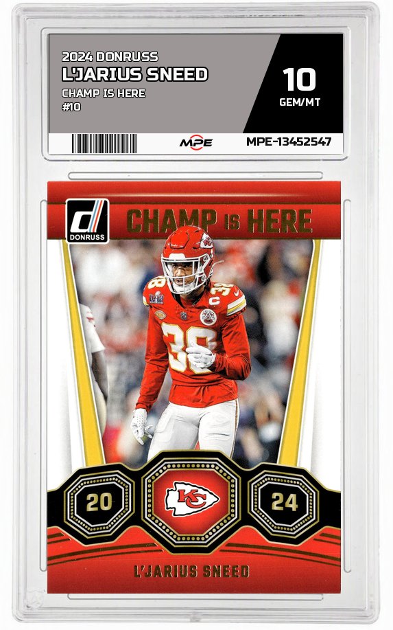 2024 DONRUSS CHAMP IS HERE #10 L'JARIUS SNEED MPE 10 GEM/MT — graded card auctioned from the MPE vault