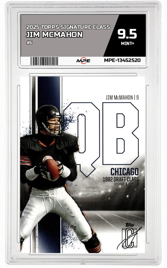 2025 TOPPS SIGNATURE CLASS #6 JIM MCMAHON MPE 9.5 MINT+ — graded card auctioned from the MPE vault