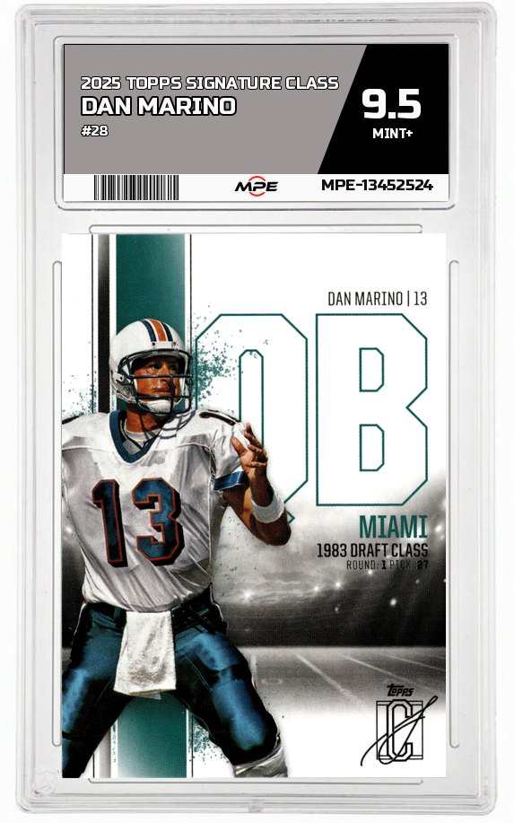 2025 TOPPS SIGNATURE CLASS #28 DAN MARINO MPE 9.5 MINT+ — graded card auctioned from the MPE vault
