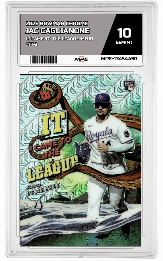 2026 BOWMAN CHROME IT CAME TO THE LEAGUE-MOJO #IT-3 JAC CAGLIANONE MPE 10 GEM/MT — graded card auctioned from the MPE vault