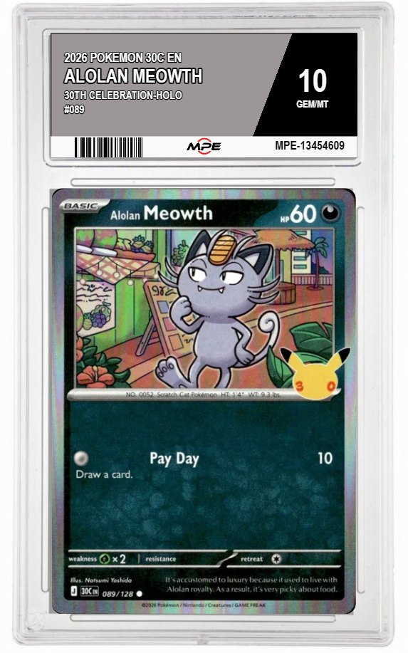2026 POKEMON 30C EN 30th Celebration-HOLO #089 ALOLAN MEOWTH MPE 10 GEM/MT — graded card auctioned from the MPE vault