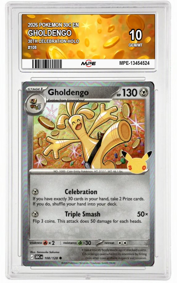 2026 POKEMON 30C EN 30th Celebration-HOLO #108 GHOLDENGO MPE 10 GEM/MT — graded card auctioned from the MPE vault