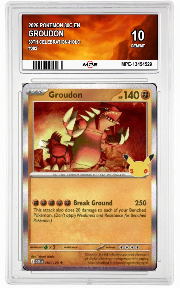 2026 POKEMON 30C EN 30th Celebration-HOLO #082 GROUDON MPE 10 GEM/MT — graded card auctioned from the MPE vault