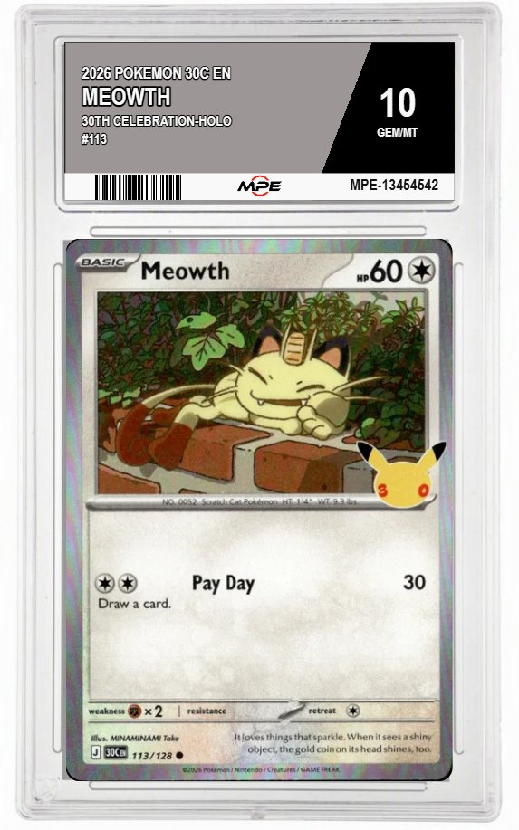 2026 POKEMON 30C EN 30th Celebration-HOLO #113 MEOWTH MPE 10 GEM/MT — graded card auctioned from the MPE vault