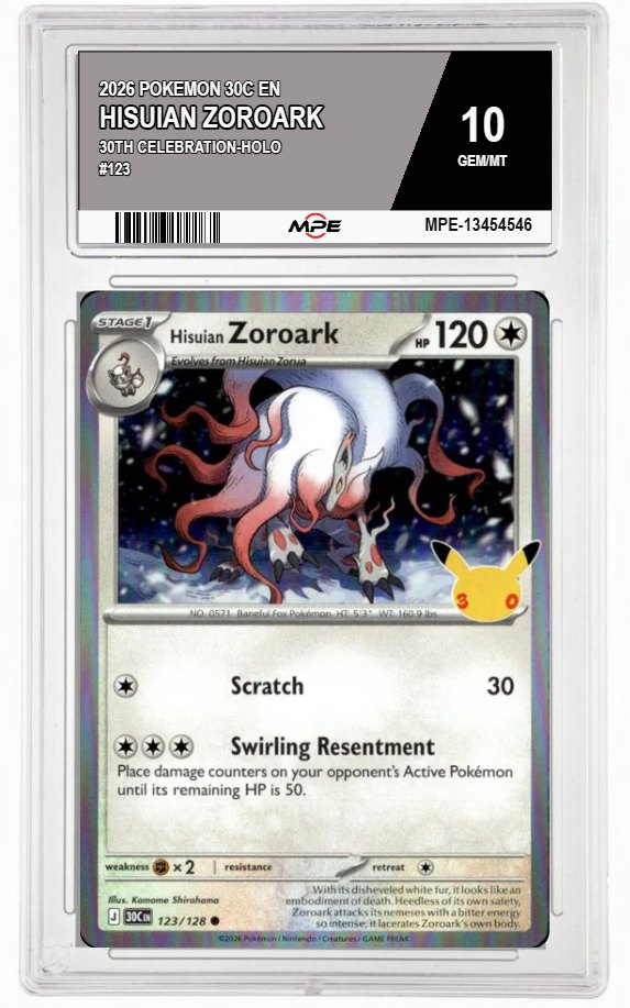 2026 POKEMON 30C EN 30th Celebration-HOLO #123 HISUIAN ZOROARK MPE 10 GEM/MT — graded card auctioned from the MPE vault