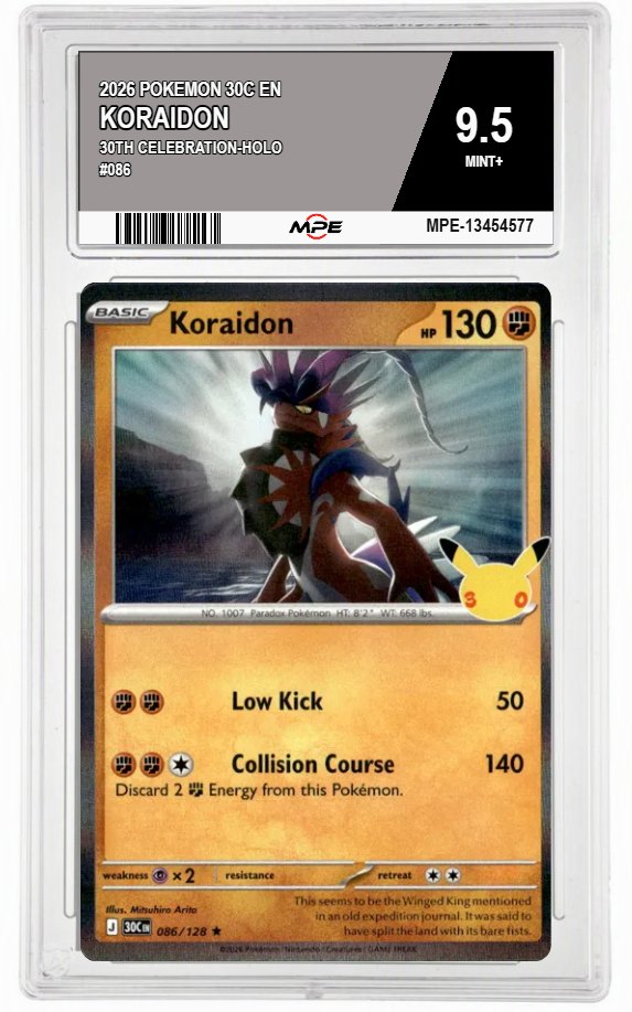 2026 POKEMON 30C EN 30th Celebration-HOLO #086 KORAIDON MPE 9.5 MINT+ — graded card auctioned from the MPE vault