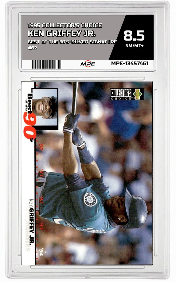 1995 COLLECTOR'S CHOICE BEST OF THE 90'S-Silver Signature #62 KEN GRIFFEY JR. MPE 8.5 NM/MT+ — graded card auctioned from the MPE vault
