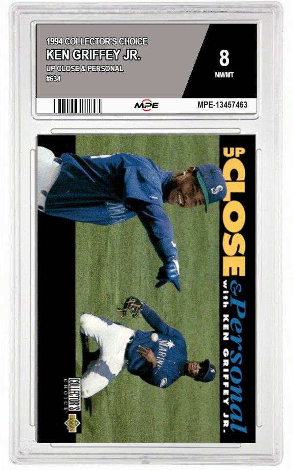 1994 COLLECTOR'S CHOICE UP CLOSE & PERSONAL #634 KEN GRIFFEY JR. MPE 8 NM/MT — graded card auctioned from the MPE vault