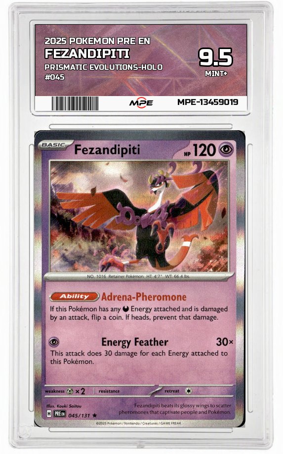 2025 POKEMON PRE EN PRISMATIC EVOLUTIONS-HOLO #045 FEZANDIPITI MPE 9.5 MINT+ — graded card auctioned from the MPE vault