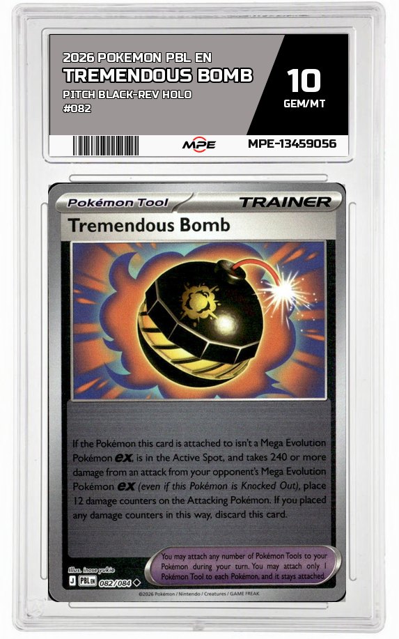 2026 POKEMON PBL EN PITCH BLACK-REV HOLO #082 TREMENDOUS BOMB MPE 10 GEM/MT — graded card auctioned from the MPE vault