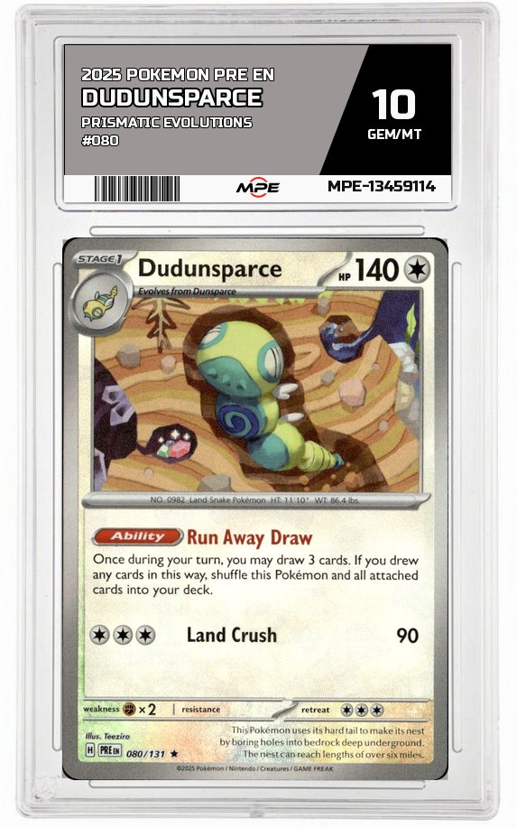 2025 POKEMON PRE EN PRISMATIC EVOLUTIONS #080 DUDUNSPARCE MPE 10 GEM/MT — graded card auctioned from the MPE vault