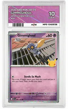 2026 POKEMON 30C EN 30TH CELEBRATION-HOLO #081 GIMMIGHOUL MPE 10 GEM/MT — graded card up for auction