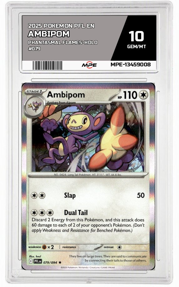 2025 POKEMON PFL EN PHANTASMAL FLAMES-HOLO #079 AMBIPOM MPE 10 GEM/MT — graded card auctioned from the MPE vault