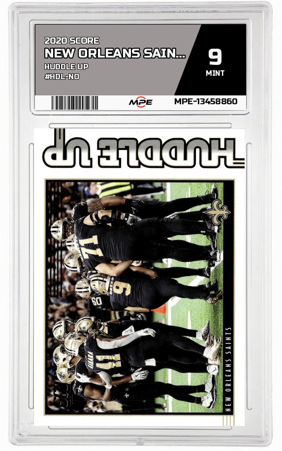 2020 SCORE HUDDLE UP #HDL-NO NEW ORLEANS SAINTS MPE 9 MINT — graded card auctioned from the MPE vault