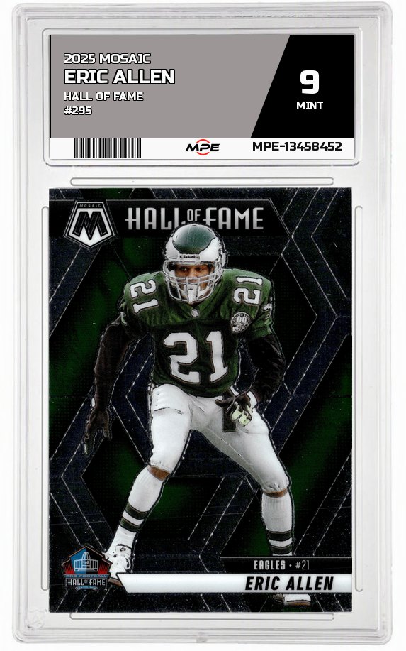 2025 MOSAIC HALL OF FAME #295 ERIC ALLEN MPE 9 MINT — graded card auctioned from the MPE vault
