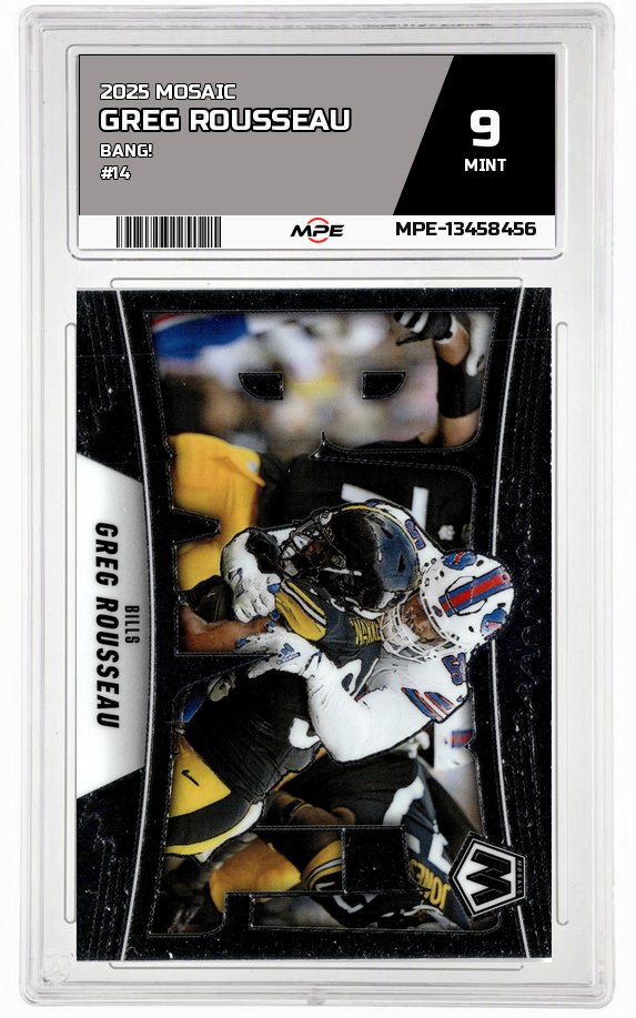 2025 MOSAIC Bang! #14 GREG ROUSSEAU MPE 9 MINT — graded card auctioned from the MPE vault