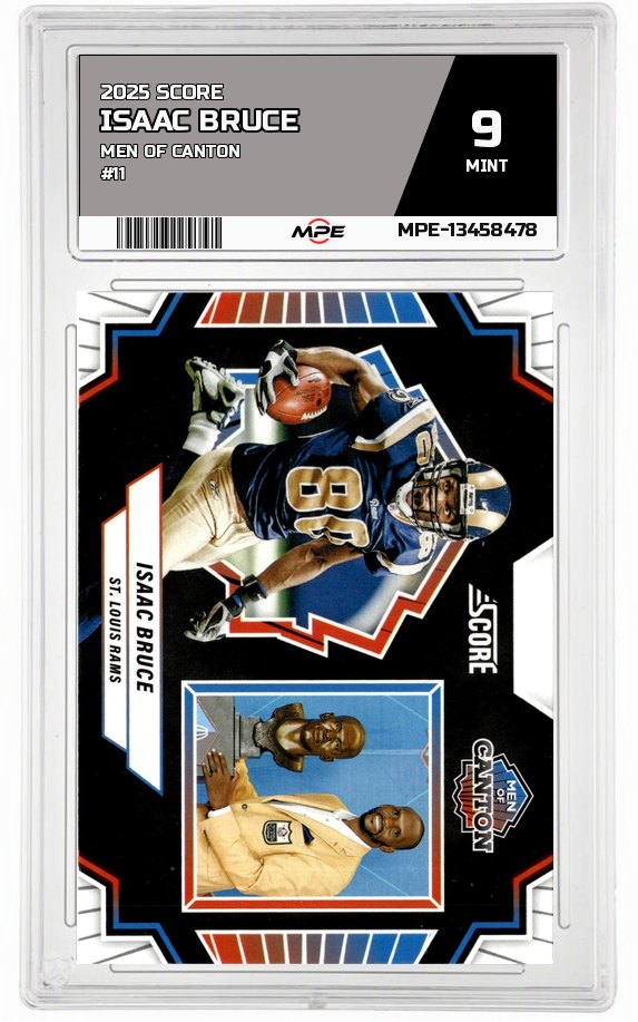 2025 SCORE MEN OF CANTON #11 ISAAC BRUCE MPE 9 MINT — graded card auctioned from the MPE vault