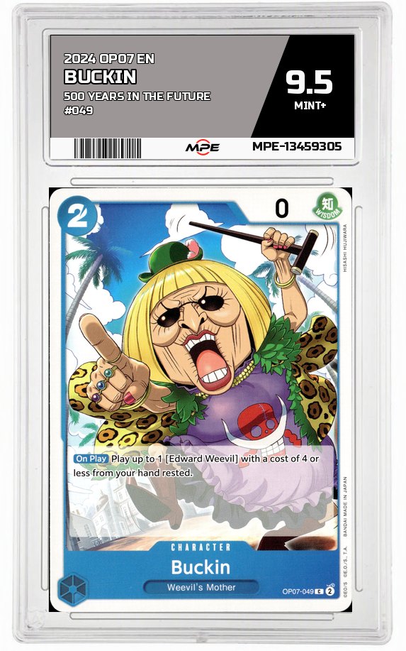 2024 OP07 EN 500 YEARS IN THE FUTURE #049 BUCKIN MPE 9.5 MINT+ — graded card auctioned from the MPE vault