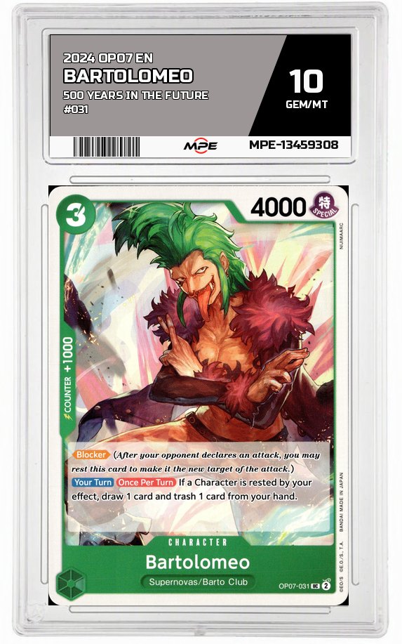 2024 OP07 EN 500 YEARS IN THE FUTURE #031 BARTOLOMEO MPE 10 GEM/MT — graded card auctioned from the MPE vault