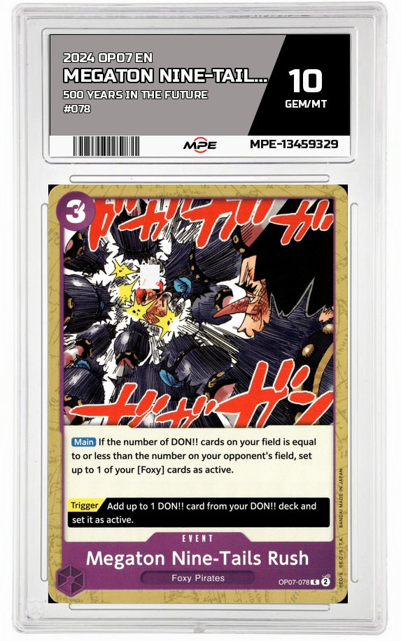 2024 OP07 EN 500 YEARS IN THE FUTURE #078 MEGATON NINE-TAILS RUSH MPE 10 GEM/MT — graded card auctioned from the MPE vault