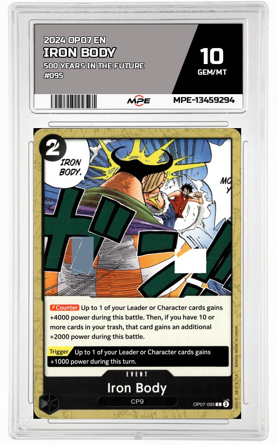 2024 OP07 EN 500 YEARS IN THE FUTURE #095 IRON BODY MPE 10 GEM/MT — graded card auctioned from the MPE vault
