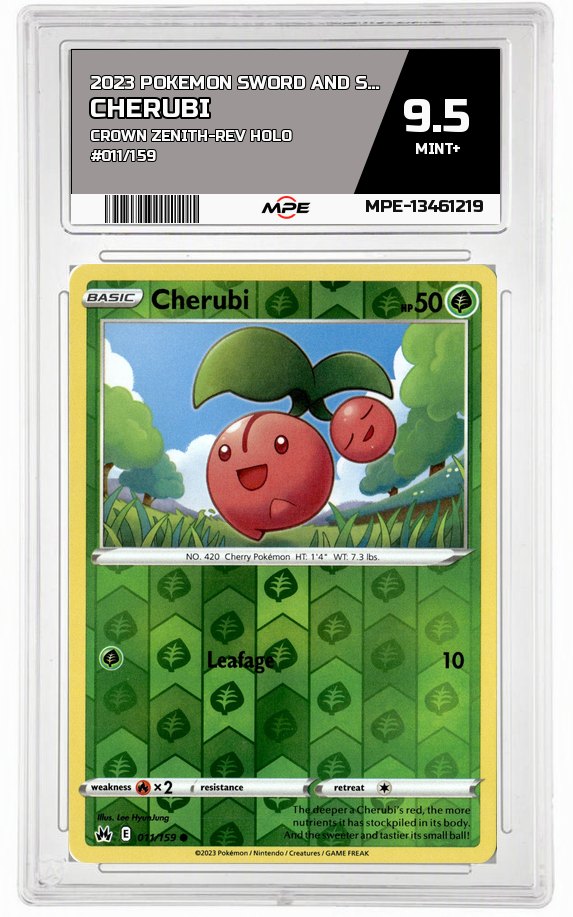 2023 POKEMON SWORD AND SHIELD CROWN ZENITH-REV HOLO #011/159 Cherubi MPE 9.5 MINT+ — graded card auctioned from the MPE vault